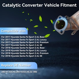 Catalytic Converter Catalytic Converter with Gasket for 2017-2018 Hyundai Santa Fe Sport SE Luxury Base Premium 2.4L OE# 28510-2GCA0, 285102GCA0, 22-086 (EPA Compliant)