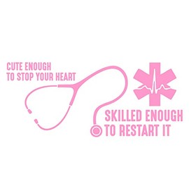 Diamond Graphics Cute Enough to Stop Your Heart Skilled Enough to Restart It (8-3/4" x 3-3/4") Pink Die Cut Decal for Windows, Cars, Trucks, Laptops, Etc
