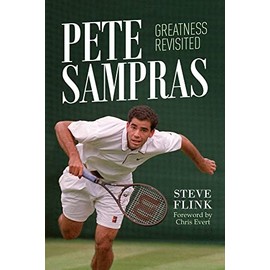 Pete Sampras: Greatness Revisited