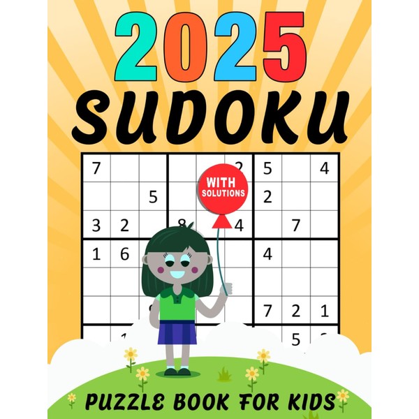 2025 Sudoku Puzzle Book For Kids: Interactive Games That Foster