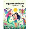 Big Sister Adventures: A Whimsical Coloring Book