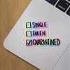 Holographic Decal Stickers of Single Taken Quarantined Premium Waterproof Vinyl