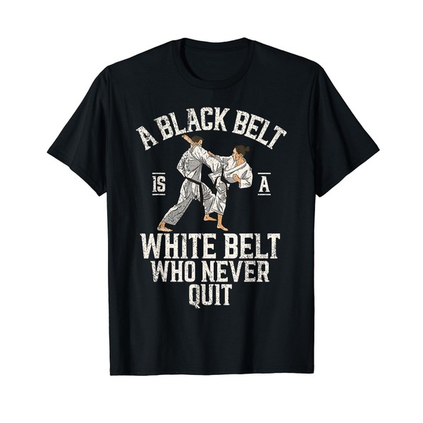 A Black Belt is a white Belt who never quit