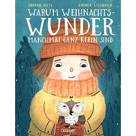 Warum Weihnachtswunder manchmal ganz klein sind: Poetische Weihnachtsgeschichte voller Wärme und Weihnachtsgefühl für Kinder ab 4 Jahren