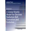 A Global Kinetic Model for Electron Radiation Belt Formation and