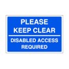 Please keep clear disabled access required - parking sign -