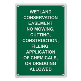 Wetland Conservation Easement No Sign, 8.5 x 11 in" OSHA Compliant Policies Regulations Sign, Weatherproof Plastic, UV resistant & Easy-to-Read Signage