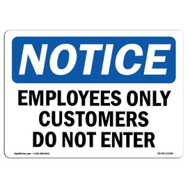 OSHA Notice Sign - Employees Only Customers Do Not Enter | Rigid Plastic Sign | Protect Your Business, Construction Site, Warehouse & Shop Area | Made in The USA