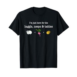 Haggis, Neeps & Tatties For Scottish Highland Games T-Shirt