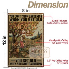 MOLESS Funny Garden Sign – You Don’t Stop Gardening When You Get Old | 12x8″ Vintage Metal Sign for Outdoor Garden Decor - Inspirational Gardening Gift for Women & Plant Lovers, 2489