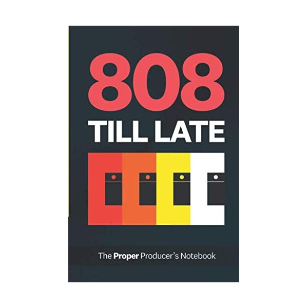 808 TILL LATE: Producer's Notebook: Studio and Recording Notepad