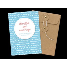 Über Mut und neue Wege: Was ich dir wünsche. Zur Konfirmation (Natural life-art)