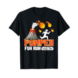 Pompeii Fun Run 79 AD - Funny Volcano Running T Shirt T-Shirt