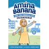 Amina Banana and the Formula for Friendship