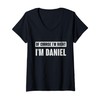 Womens of Course I'm Right I'm Daniel - Funny Daniel