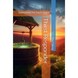 Thirst Responder: Quenching The Soul's Thirst