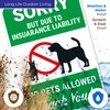 Sigo Signs, Sorry But Due to Insurance Liability No Pets
