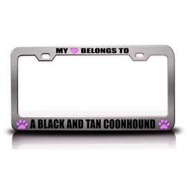 My Heart Belongs to A Black and TAN Coonhound Pet Cats Dogs Metal License Plate Frame Style 3 Chrome