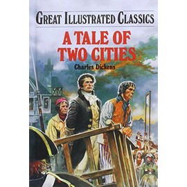 Tale of Two Cities (Great Illustrated Classics)