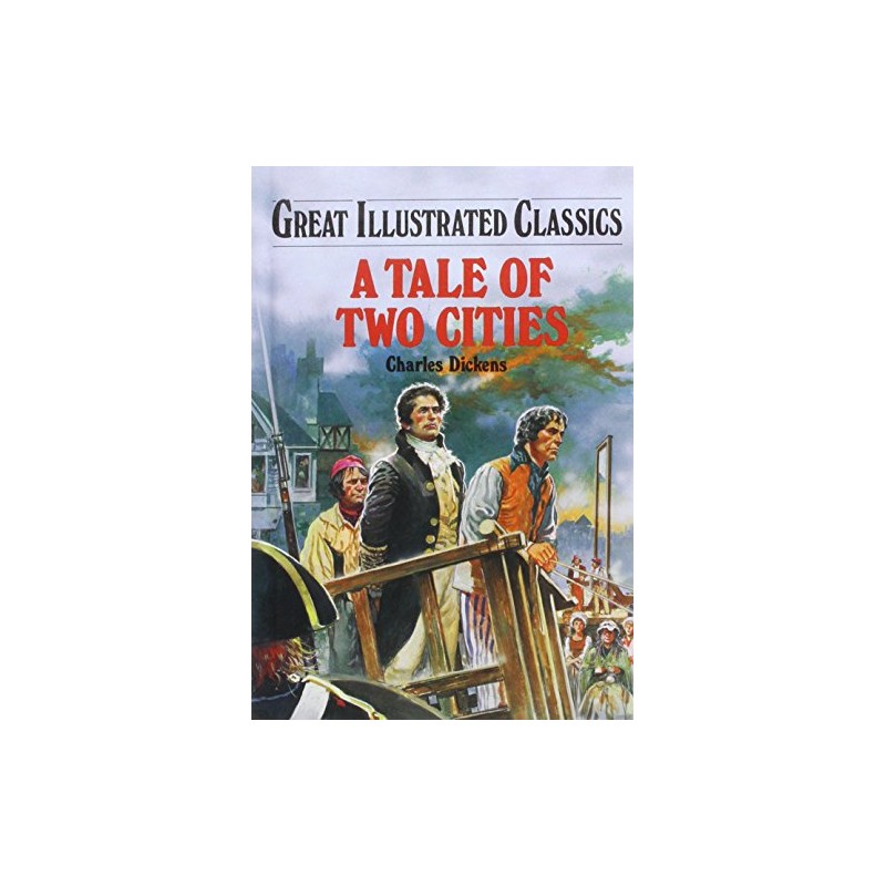 Tale of Two Cities (Great Illustrated Classics)