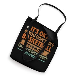 It's Okay If You Don't Like Basketball Smart People Hobby Tote Bag
