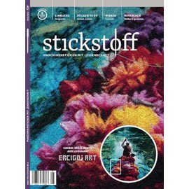 stickstoff-Magazin 6/2023: Maschinensticken mit Leidenschaft - Sequenz 6/2023 (stickstoff: Maschinensticken mit Leidenschaft)
