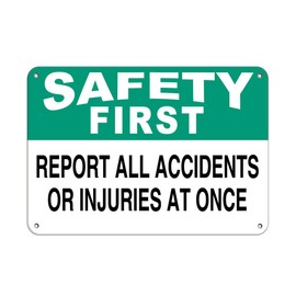 Aluminum Horizontal Metal Sign Multiple Sizes Safety First Report All Accidents Or Injuries at Once White Slogan Half Way Border Weatherproof Street Signage 24x18Inches