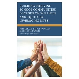 Building Thriving School Communities Focused on Wellness and Equity by Leveraging MTSS