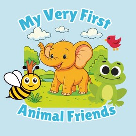 My Very First Animal Friends: A Coloring Book
