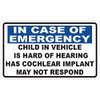 StickerTalk Child in Vehicle is Hard of Hearing Has Cochlear
