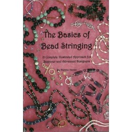 Unbranded The Basics of Bead Stringing: A Complete Illustrated Approach for Beginne - GOOD