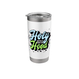 Faith-based funny Holy with a hint of Hood Sassy Christian Stainless Steel Insulated Tumbler
