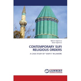 CONTEMPORARY SUFI RELIGIOUS ORDERS: A CASE STUDY OF “SAIFI’S” IN LAHORE