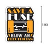 3Pcs - Save A Fuse Blow an Electrician Sticker -