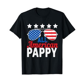 All American Pappy Happy 4th of July USA Flag Sunglasses Women Men T-Shirt