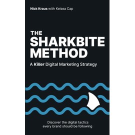 The Sharkbite Method: A Killer Digital Marketing Strategy