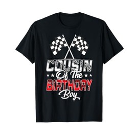 Race Car Cousin Of The Birthday Boy Racing Family Pit Crew T-Shirt