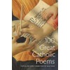 100 Great Catholic Poems