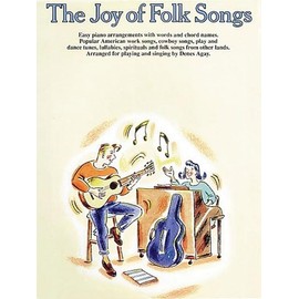 The Joy of Folk Songs: Piano Solo (Joy Books (Hal Leonard)): Easy Piano Arrangements with Words and Chord Names