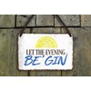 schilderkreis24 Tin Sign Funny Gin Tonic Saying "Let The Evening"