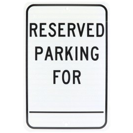 NMC TM6J Traffic Sign, Legend "RESERVED PARKING FOR", 12" Length x 18" Height, Engineer Grade Prismatic Reflective Aluminum 0.080, Black on White