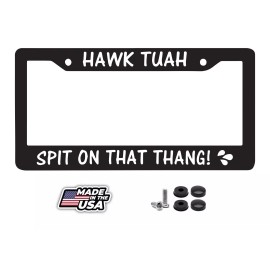 BLVD Hawk Tuah, SPIT ON THAT THANG! Black License Plate Frame Including Hardware