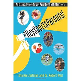 #HeySportsParents: An Essential Guide for any Parent with a Child in Sports