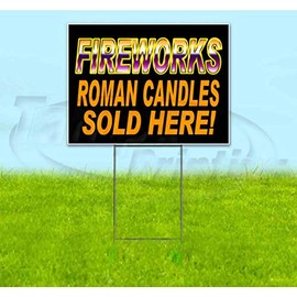 Fireworks Roman Candles Sold Here (18" X 24") Yard Sign, Quantity Discounts, Multi-Packs, Includes Metal Step Stake, Bandit Sign