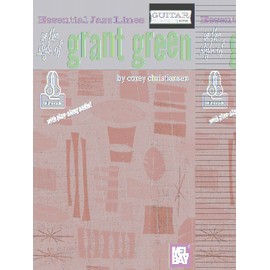 Essential Jazz Lines In the Style of Grant Green: Guitar Edition