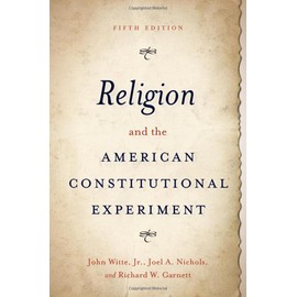 Religion and the American Constitutional Experiment