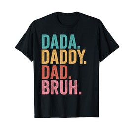 Dada Daddy Dad Bruh Fathers Day Vintage Funny Father Dad T-Shirt