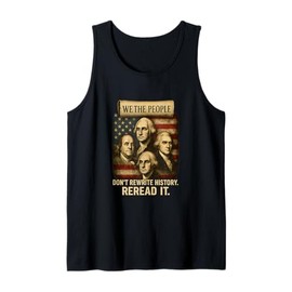 Founding Fathers Patriotic History , Constitution & Flag Tank Top