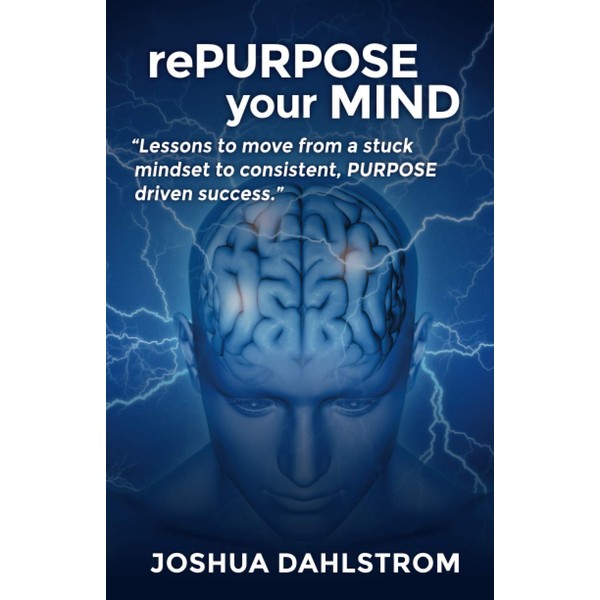 rePURPOSE your MIND: Lessons to move from a stuck mindset