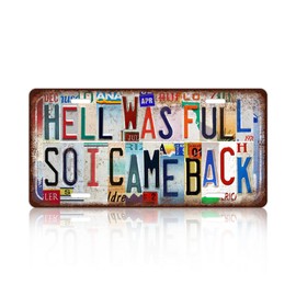 Vintage License Plate Wall Decor Metal Tin Sign for Bar Home Bedroom 12 x 6 Inches - Hell Was Full So I Came Back